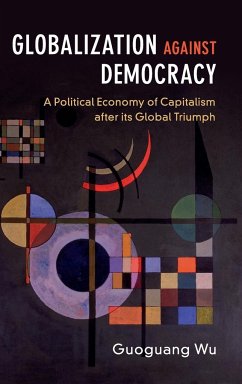 Globalization against Democracy - Wu, Guoguang