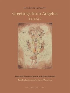 Greetings from Angelus: Poems - Scholem, Gershom