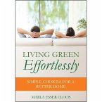Living Green Effortlessly: Simple Choices for a Better Home