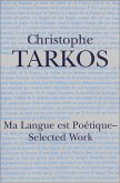 Ma Langue Est Poetique: Selected Works Ma Langue Est Poetique: Selected Works