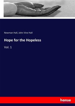 Hope for the Hopeless - Hall, Newman;Hall, John Vine