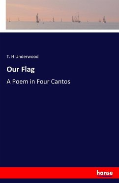 Our Flag - Underwood, T. H