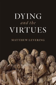 Dying and the Virtues - Levering, Matthew