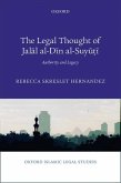 Legal Thought of Jalāl Al-Dīn Al-Suyūṭī
