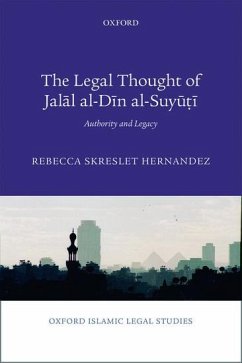 Legal Thought of Jalāl Al-Dīn Al-Suyūṭī - Hernandez, Rebecca