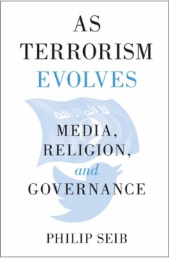 As Terrorism Evolves - Seib, Philip (University of Southern California)