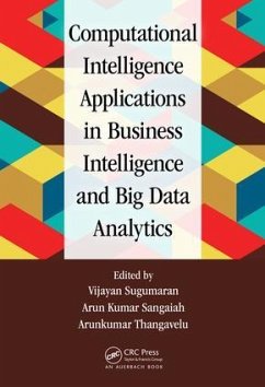 Computational Intelligence Applications in Business Intelligence and Big Data Analytics