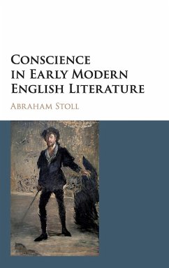 Conscience in Early Modern English Literature - Stoll, Abraham