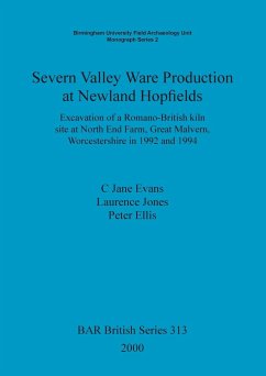 Severn Valley Ware Production at Newland Hopfields - Evans, C. Jane; Jones, Laurence; Ellis, Peter