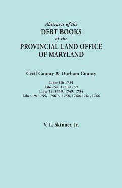 Abstracts of the Debt Books of the Provincial Land Office of Maryland. Cecil County & Durham County. Liber 18