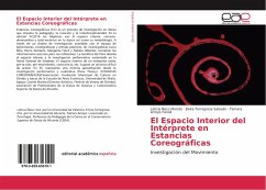 El Espacio Interior del Intérprete en Estancias Coreográficas - Ñeco Morote, Leticia;Torregrosa Salcedo, Elvira;Arroyo Fenoll, Tamara