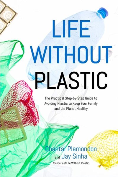 Life Without Plastic (eBook, ePUB) Life Without Plastic (eBook, ePUB)