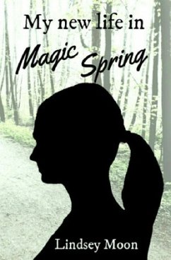 My new life in Magic Spring - Moon, Lindsey