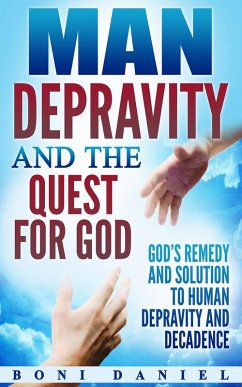 Man Depravity and the Quest for God (eBook, ePUB) - Daniel, Boni