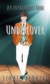 Undercover Fan (K-pop Romance, #2) (eBook, ePUB) Undercover Fan (K-pop Romance, #2) (eBook, ePUB)