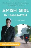 Amish Girl in Manhattan: A True Crime Memoir - By the Foremost Expert on the Amish (eBook, ePUB)