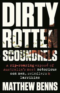 Dirty Rotten Scoundrels (eBook, ePUB) - Benns, Matthew