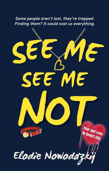 See Me, See Me Not (Fear and Love in Gavert City, #2) (eBook, ePUB) See Me, See Me Not (Fear and Love in Gavert City, #2) (eBook, ePUB)
