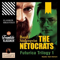 The Netocrats - Futurica Trilogy 1 (Unabridged) (MP3-Download) - Bard, Alexander; Söderqvist, Jan