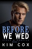 Before We Wed (Style & Profile, #2) (eBook, ePUB)