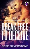 Break Free to Deceive (Escape From Reality) (eBook, ePUB)