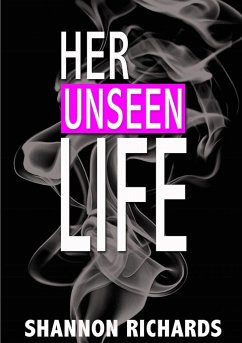 Her Unseen Life - Richards, Shannon