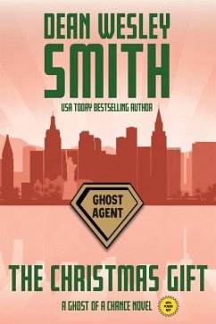 The Christmas Gift: A Ghost of a Chance Novel - Smith, Dean Wesley