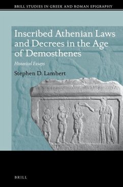 Inscribed Athenian Laws and Decrees in the Age of Demosthenes - Lambert, Stephen D