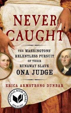 Never Caught - Dunbar, Erica Armstrong