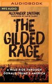 The Gilded Rage: A Wild Ride Through Donald Trump's America