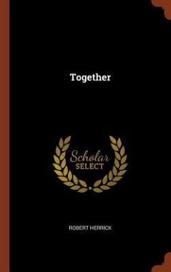 Together - Herrick, Robert