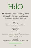 A Greek and Arabic Lexicon (Galex): Materials for a Dictionary of the Mediaeval Translations from Greek Into Arabic. Fascicle 14, &#1576; To &#1576;&#