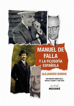 Manuel de Falla y la filosofía española - Román, Alejandro