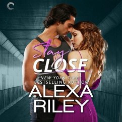 Stay Close - Riley, Alexa