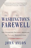 Washington's Farewell: The Founding Father's Warning to Future Generations