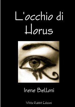 L'occhio di Horus - Belloni, Irene