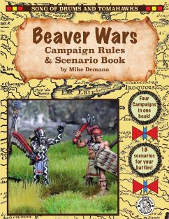 Beaver Wars Campaign Rules & Scenario Book - Demana, Michael
