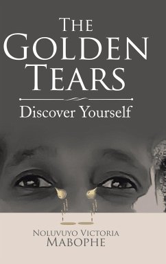 The Golden Tears - Mabophe, Noluvuyo Victoria