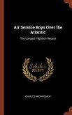Air Service Boys Over the Atlantic