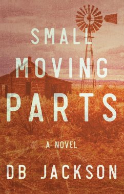 Small Moving Parts - Jackson, D. B.