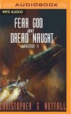 Fear God and Dread Naught