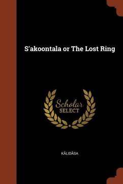 S'akoontala or The Lost Ring - K&