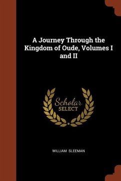 A Journey Through the Kingdom of Oude, Volumes I and II
