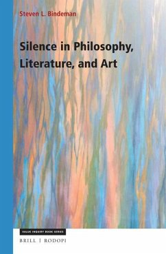 Silence in Philosophy, Literature, and Art - Bindeman, Steven