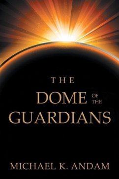 The Dome of the Guardians - Andam, Michael K.