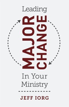 Leading Major Change in Your Ministry - Iorg