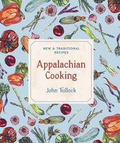 Appalachian Cooking: New & Traditional Recipes - Tullock, John