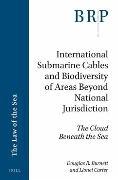 International Submarine Cables and Biodiversity of Areas Beyond National Jurisdiction - Burnett, Douglas R; Carter, Lionel