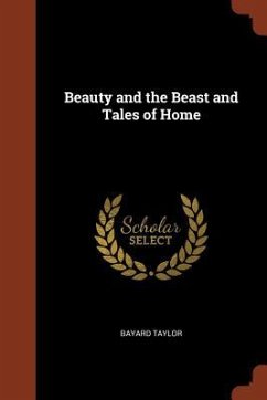 Beauty and the Beast and Tales of Home - Taylor, Bayard