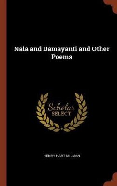 Nala and Damayanti and Other Poems - Milman, Henry Hart